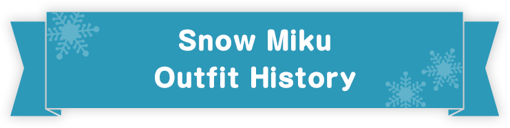 Snow Miku Outfit History