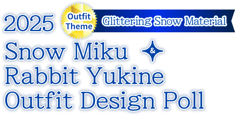 2025 Outfit Theme: Glittering Snow Material & Rabbit Yukine 2025 Outfit Design Poll
