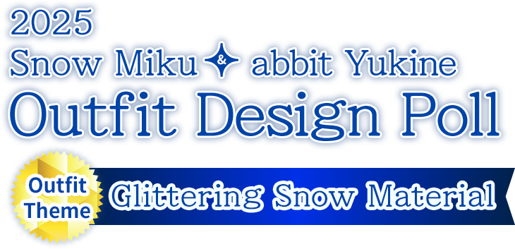 2025 Outfit Theme: Glittering Snow Material & Rabbit Yukine 2025 Outfit Design Poll