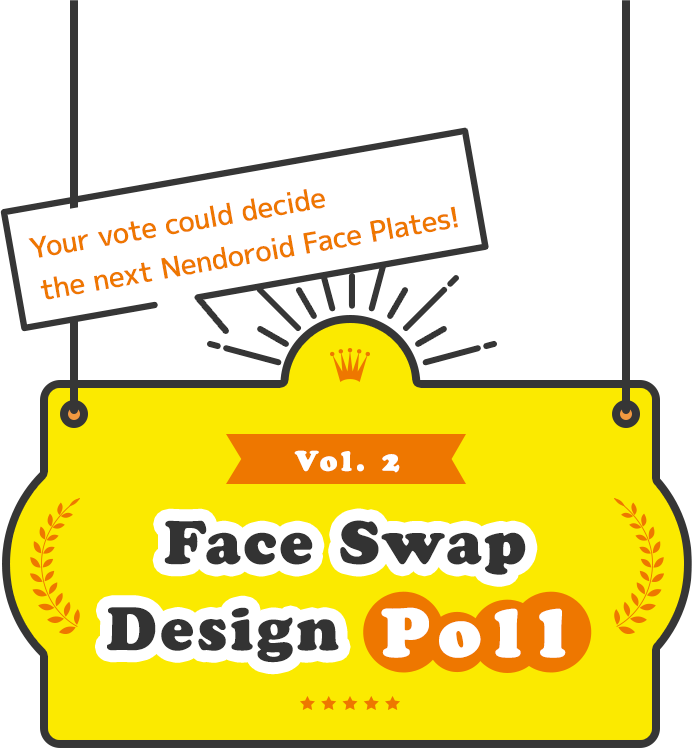 Your vote could decide the next Nendoroid Face Plates! Face Swap Design Poll Vol. 2