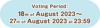 Voting Period: 18th of August 2023 ~ 27th of August 2023 at 23:59